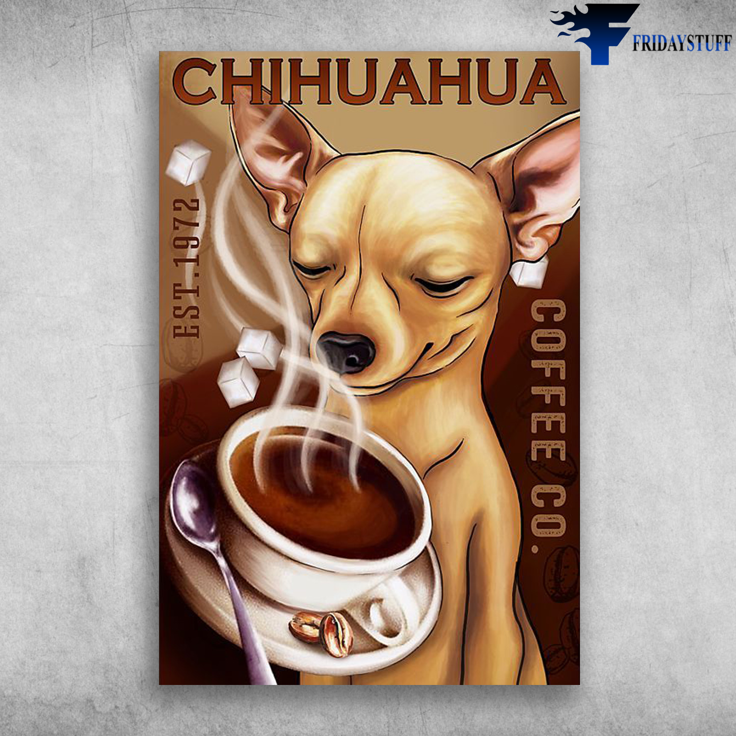 Chihuahua Drink Coffee - Chihuahua, Est.1978, Coffee Co.