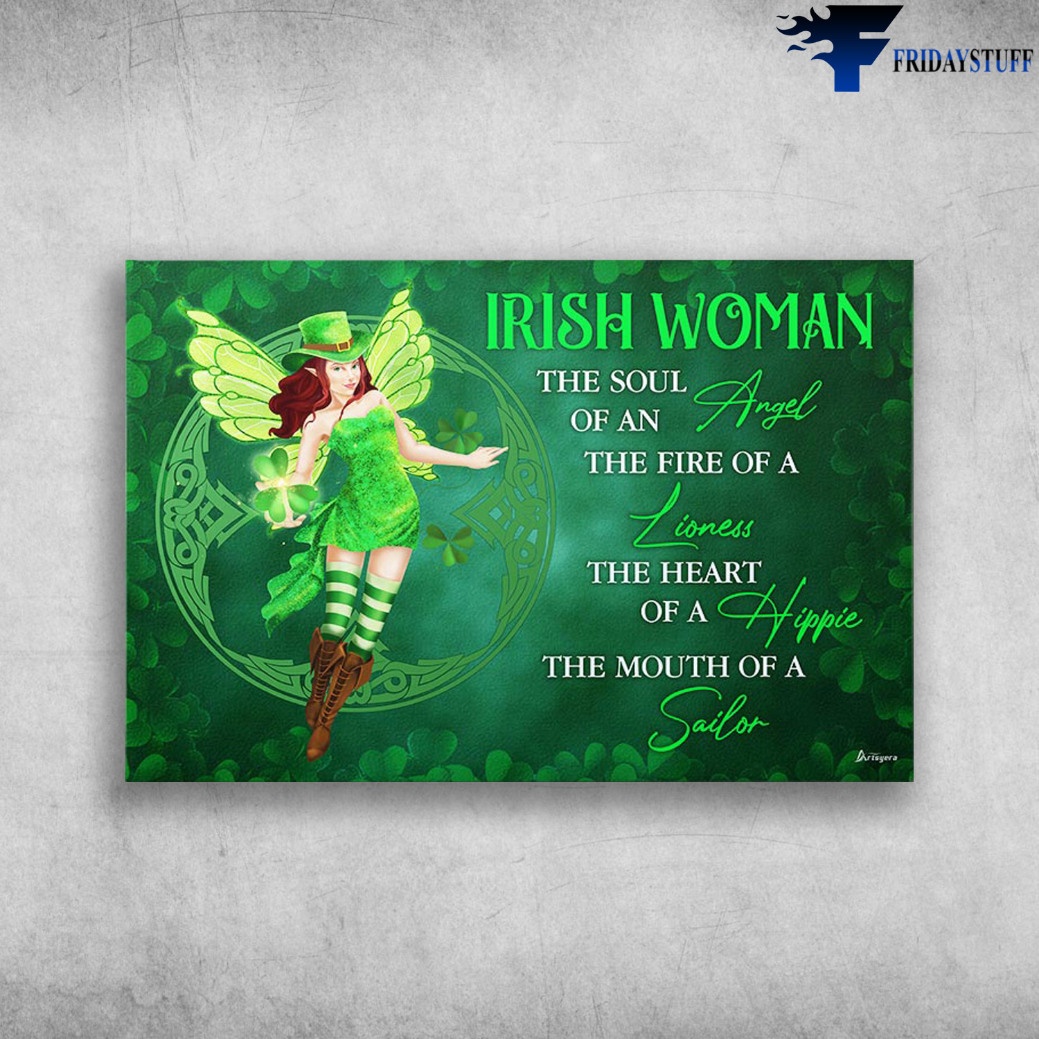 Irish Woman - The Soul Of An Angel, The Fire Of A Lioness, The Heart Of A Hippie, The Mouth Of A Sailor
