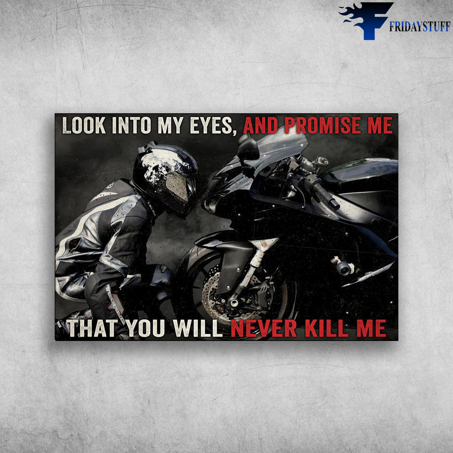 Motorcycle Racer - Look Into My Eyes, And Promise Me, That You Will Never Kill Me