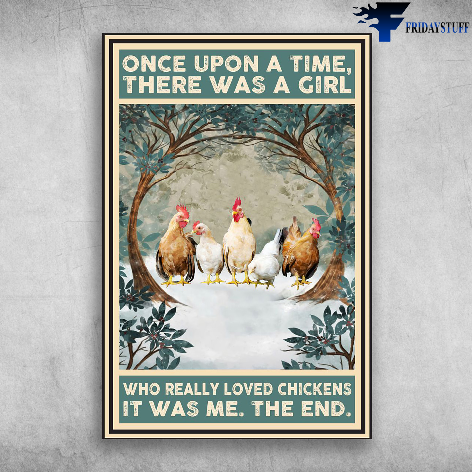 The Chickens - Once Upon A Time, There Was A Girl Who Really Loved Chickens, That Was Me, The End