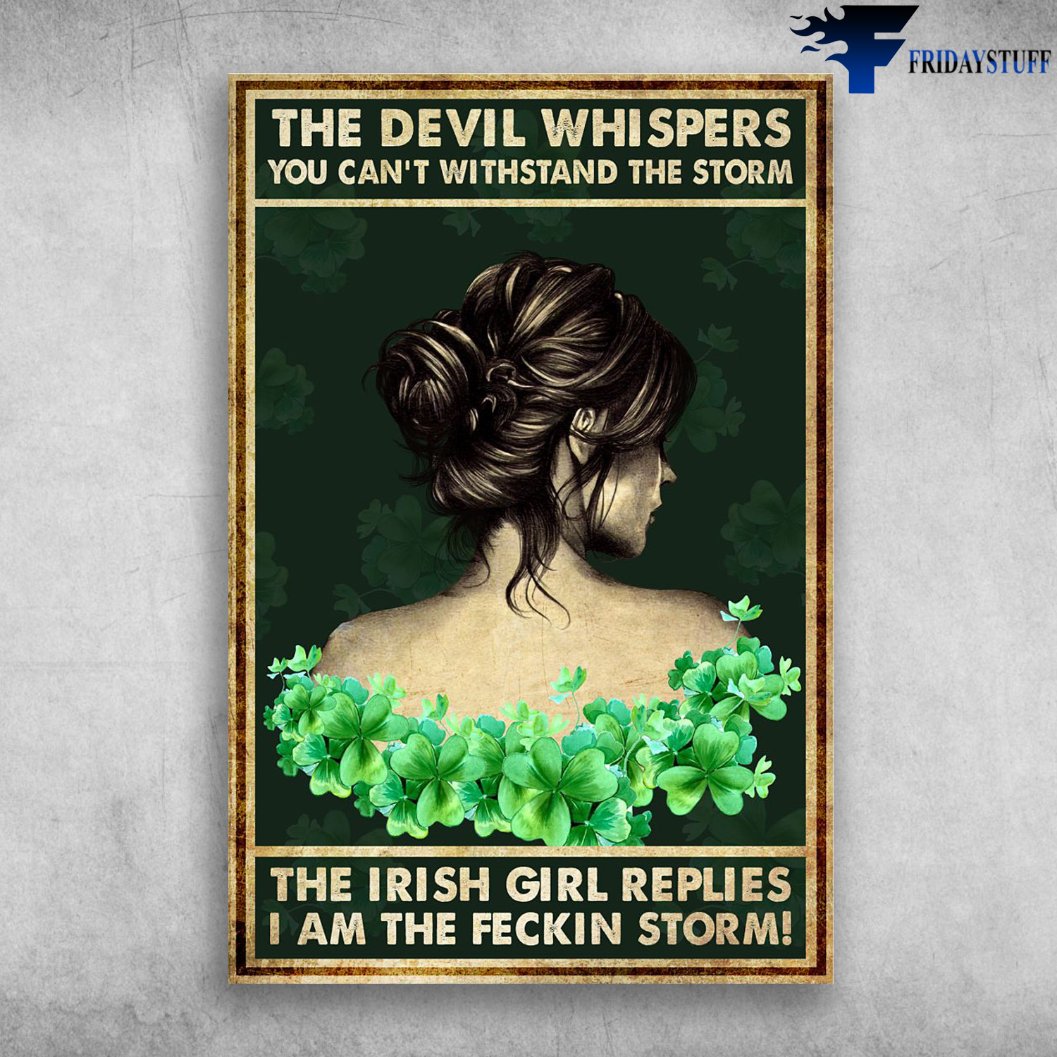 The Devil Whispers - You Can't Withstand The Storm, The Irish Girl Re Plies, I Am The Feckin Storm