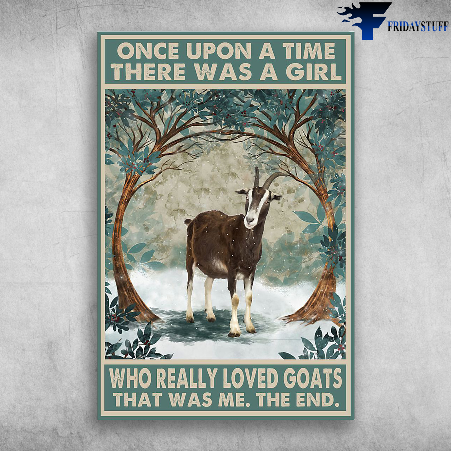 The Goats - Once Upon A Time, There Was A Girl Who Really Loved Goats, That Was Me, The End