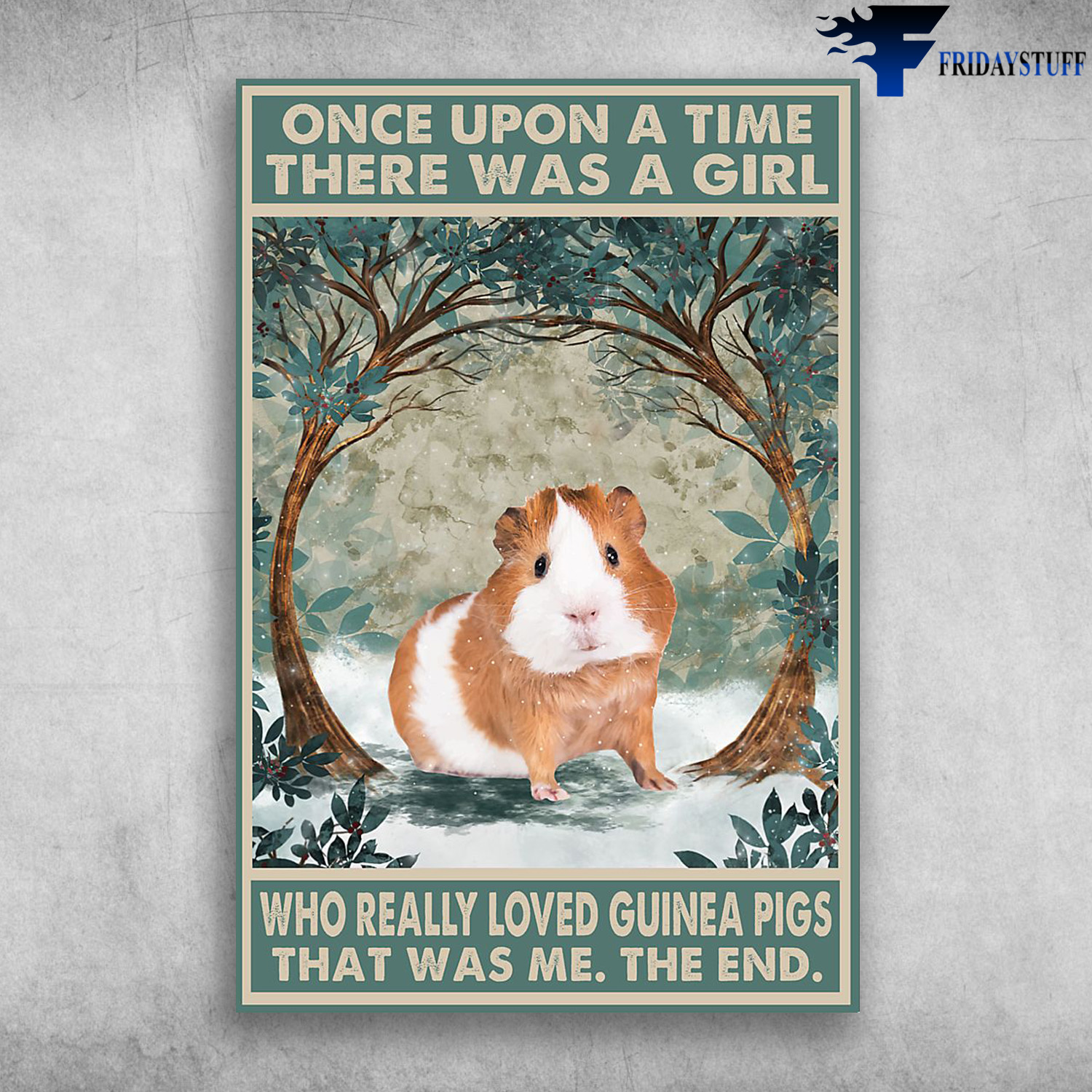 The Guinea Pig - Once Upon A Time, There Was A Girl Who Really Loved Guinea Pigs, That Was Me, The End