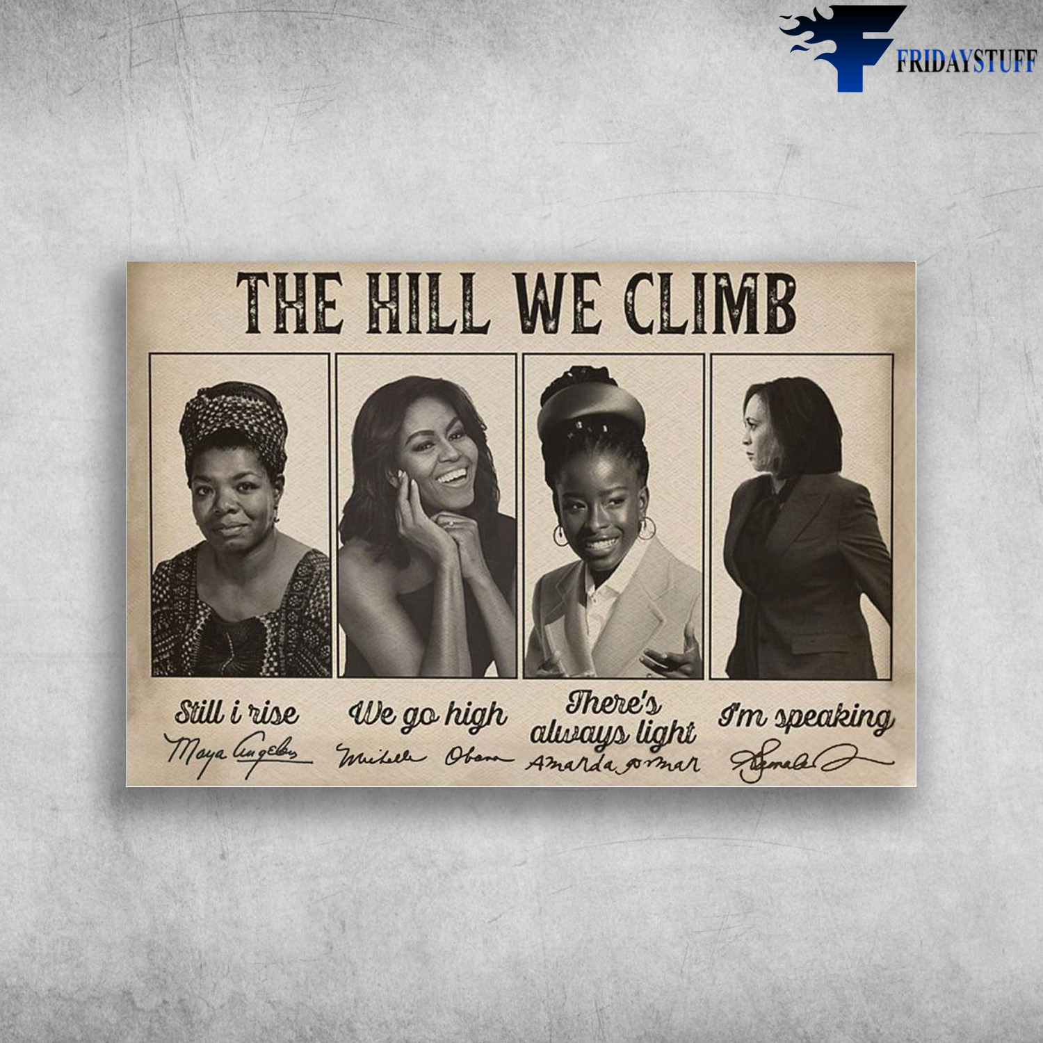 The Hill We Climb - Still I Rise, We Go High, There's Always Light, I'm Speaking, Maya Angelou, Michelle Obama, Amanda Gorman,Kamala Harris