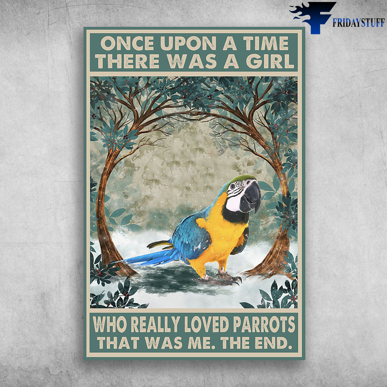 The Parrots - Once Upon A Time, There Was A Girl Who Really Loved Parrots, That Was Me, The End