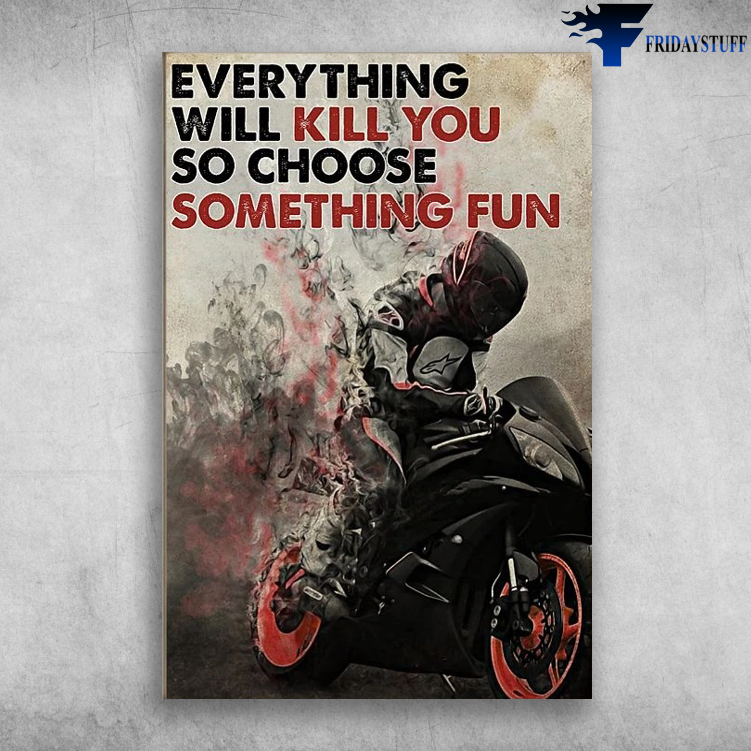 The Racer - Everything Will Kill You, So Choose Something Fun