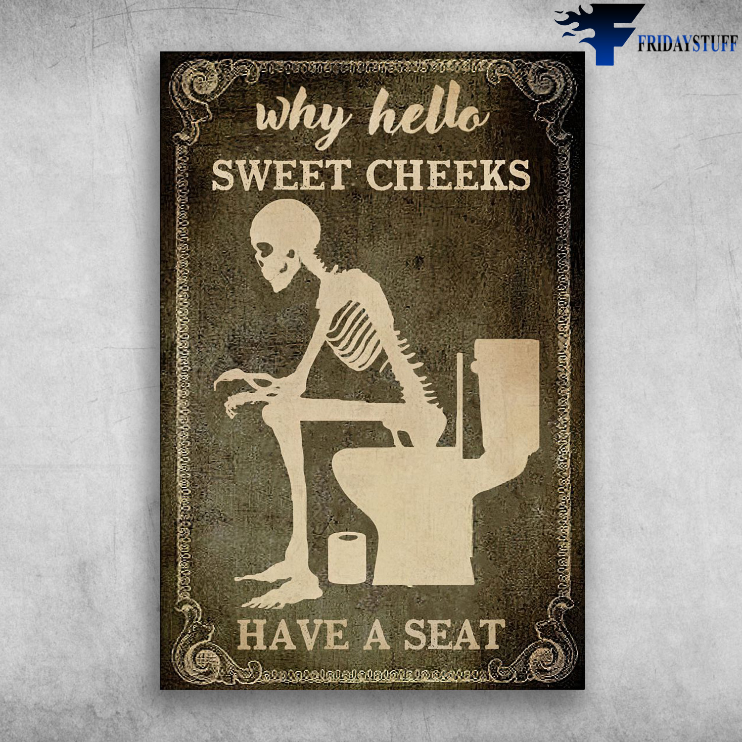 The Skeleton In The Toilet - Why Hello Sweet Cheeks Have A Seat