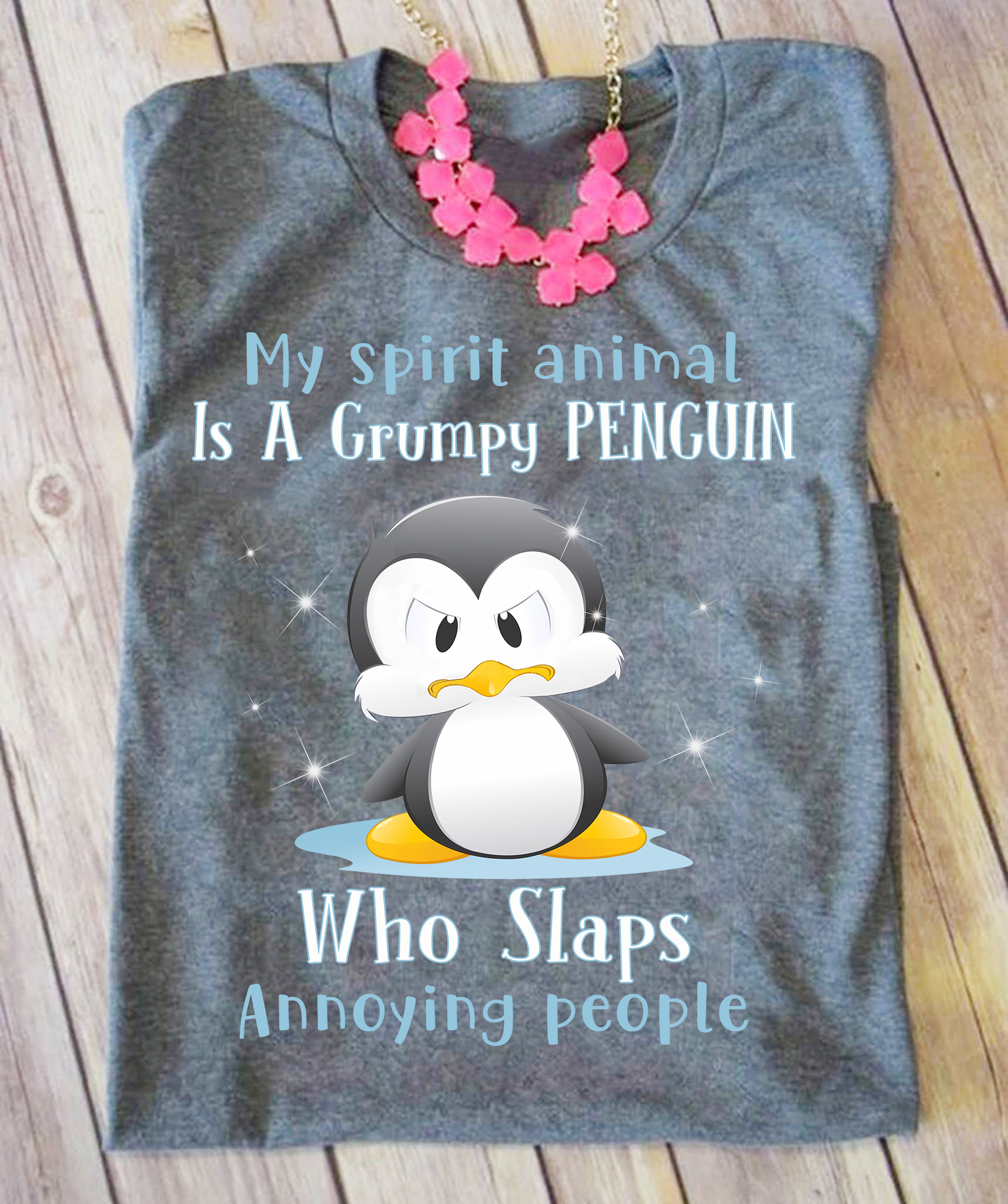 My spirit animal a Grumpy Penguin who slaps annoying people