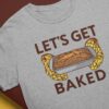Let's get baked together