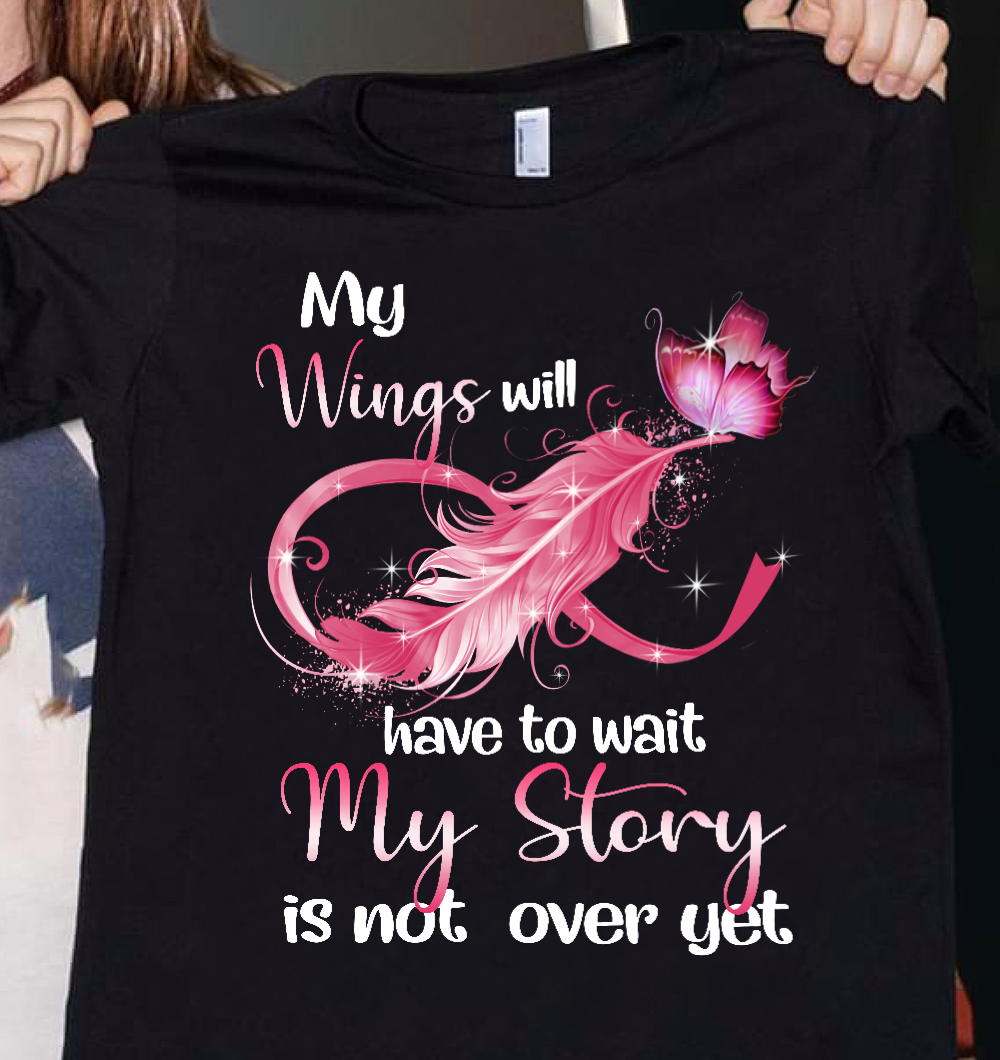 My wings will have to wait my story is not over yet