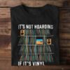 It's not Hoarding if it's vinyl records collector