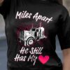 Trucker-Miles Apart He still has my Heart