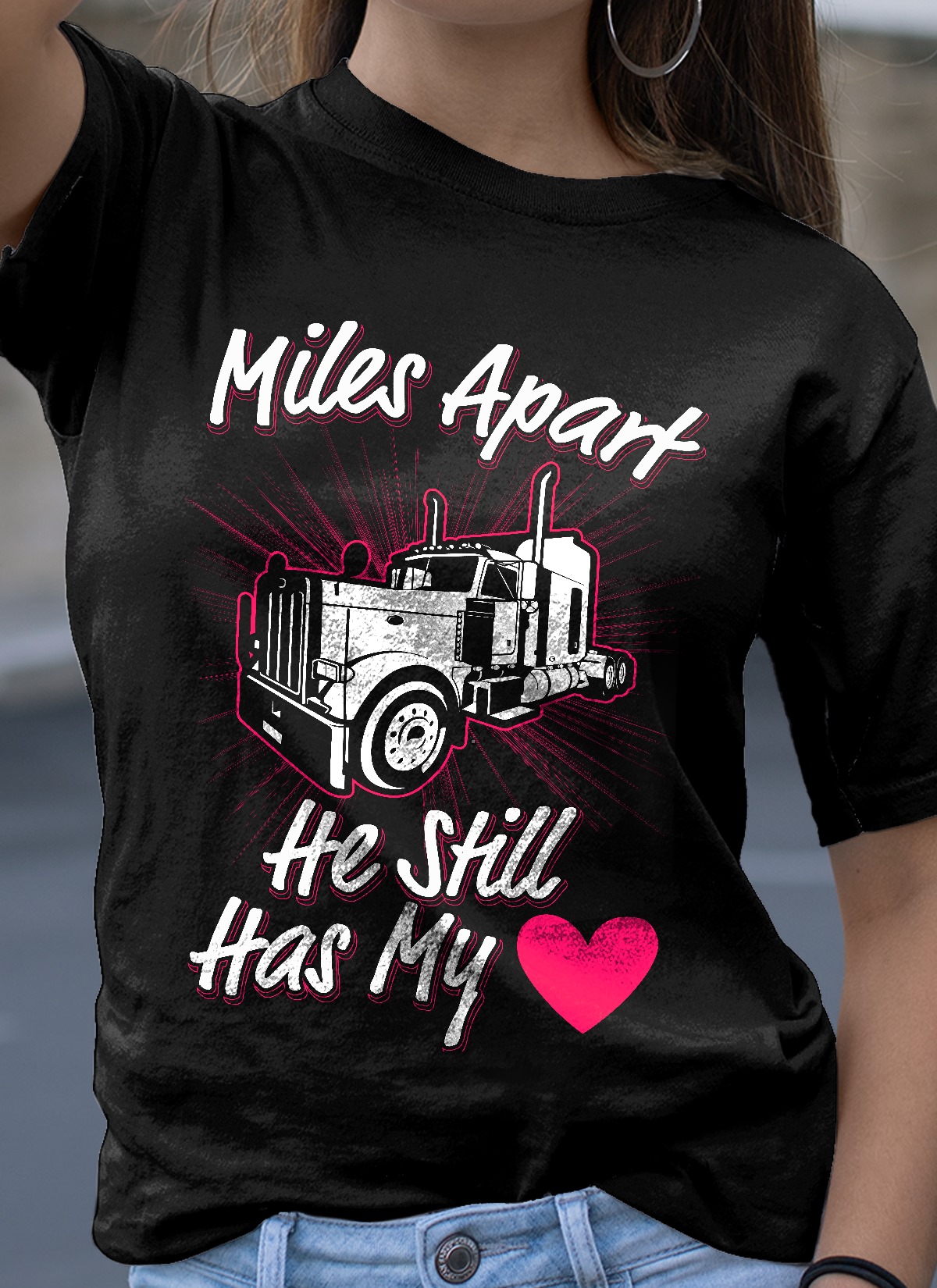 Trucker-Miles Apart He still has my Heart