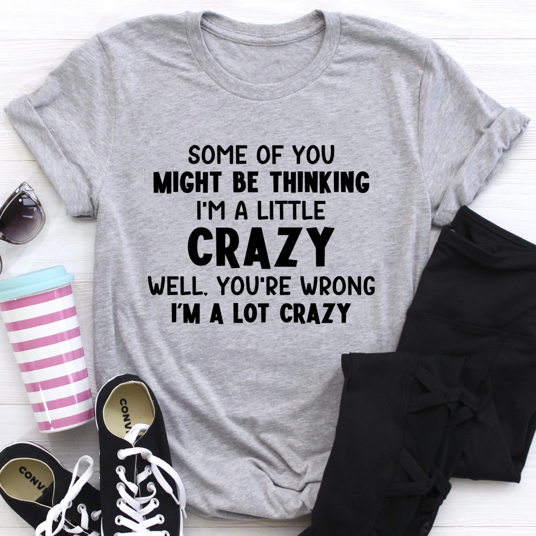 Some of you might be thinking i'm a bittle crazy well. You're wrong i'm a lot crazy