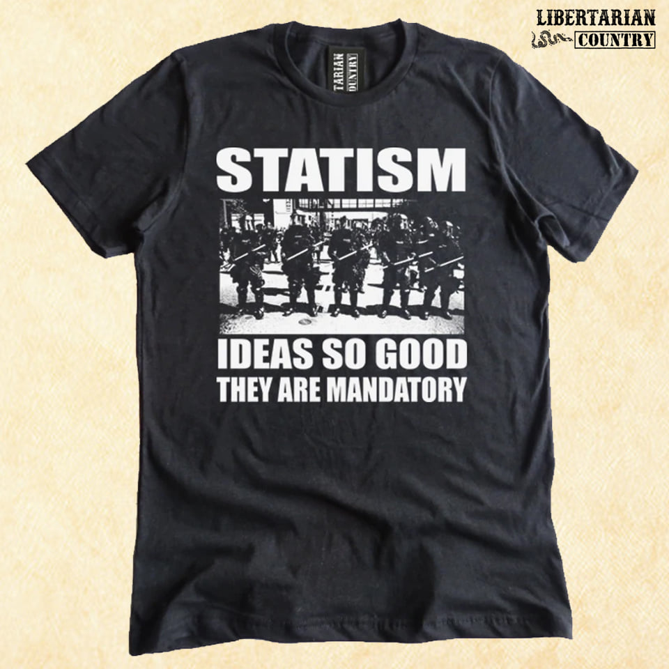 Statism ideas so good they are mandatory