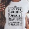 I accept the Lord Jesus Christ as my personal savor
