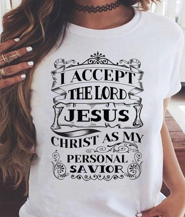 I accept the Lord Jesus Christ as my personal savor