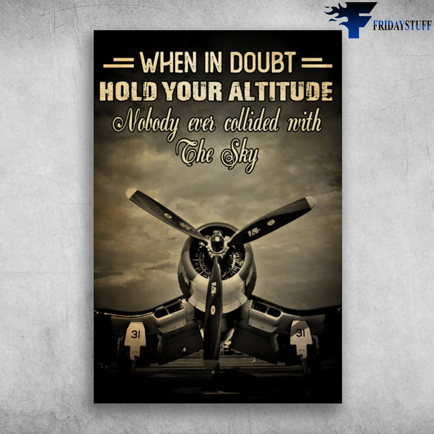 Aircraft - When In Doubt Hold Your Altitude, Nobody Ever Collided With The Sky