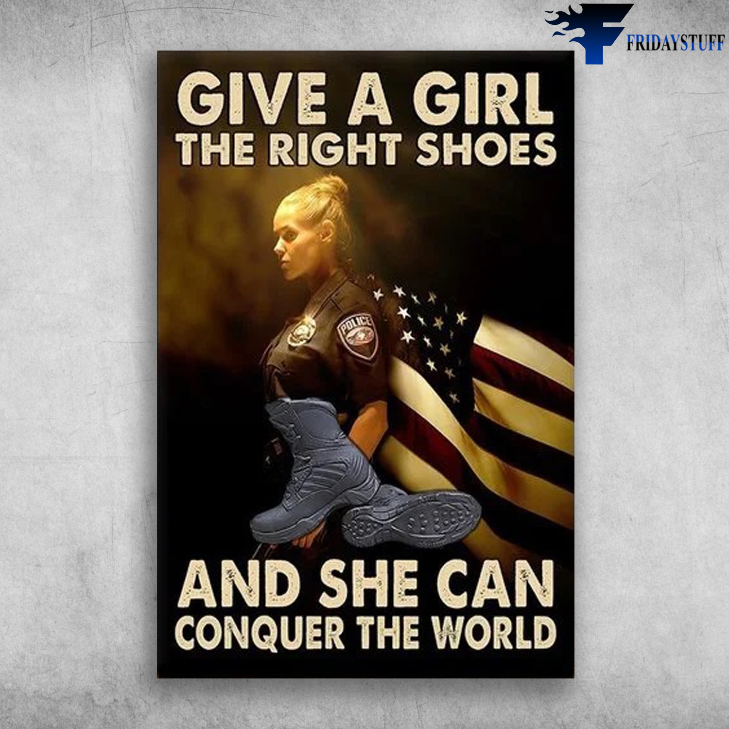 American Police - Give A Girl The Right Shoes, And She Can Conquer The World