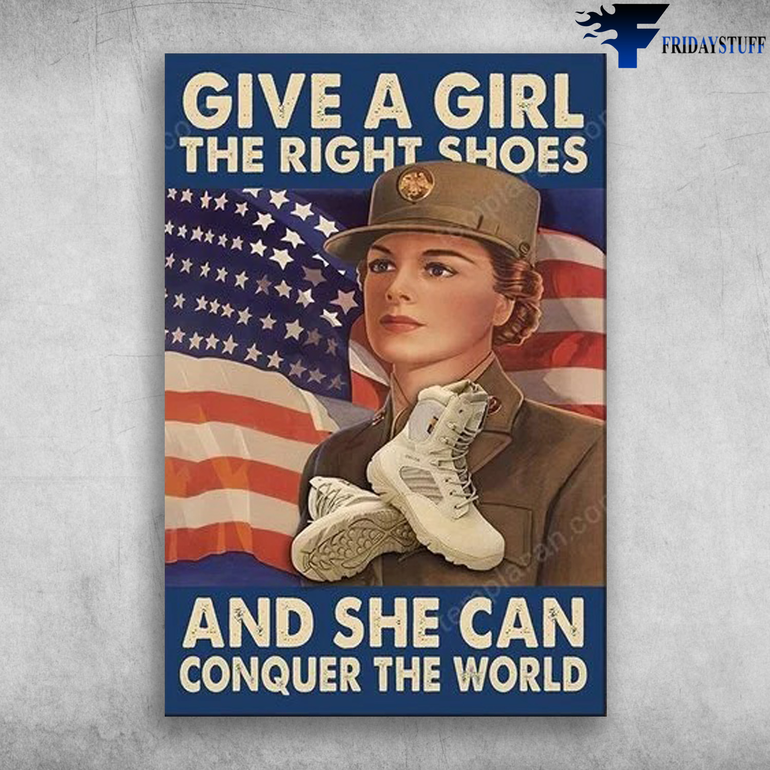 American Soldier - Give A Girl The Right Shoes, And She Can Conquer The World