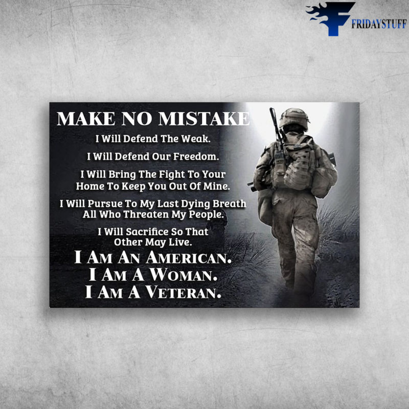 American Veterans - Make No Mistake, I Will Defend The Weak, I Will ...
