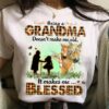 Being a grandma doesn't make me old it makes me blessed