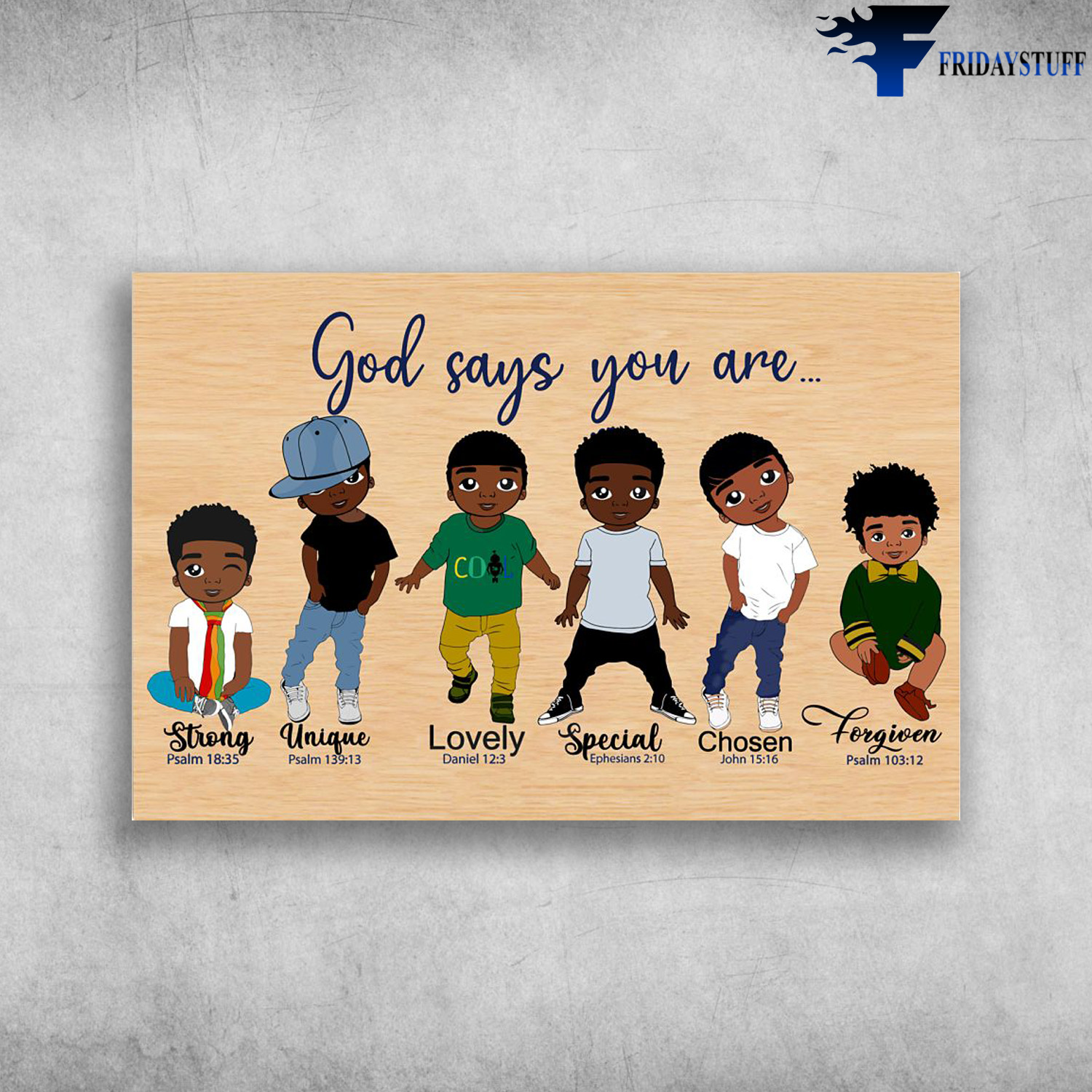 Black Boy - God Says You Are Strong, Unique, Lovely, Special, Chosen, Forgiven