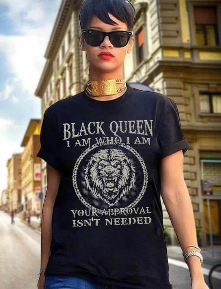 Black queen I am who I am your aprroval isn't needed - Lion