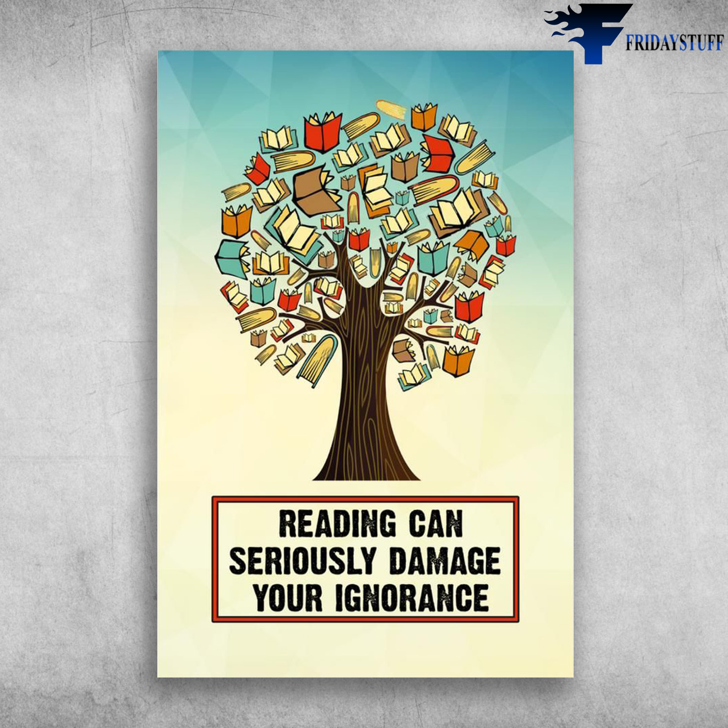 Book Tree - Reading can seriously damage your ignorance