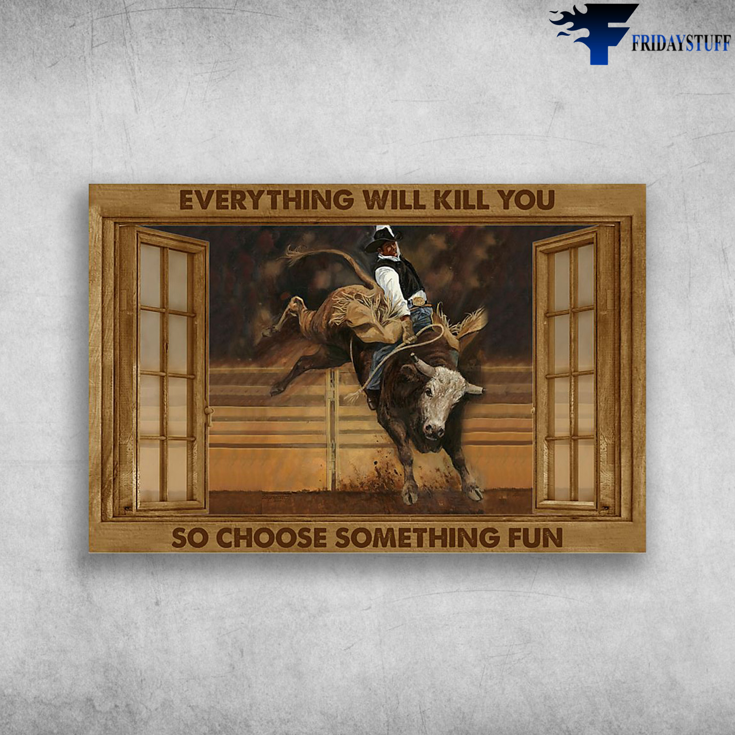 Bull Riding - Everything Will Kill You, So Choose Something Fun
