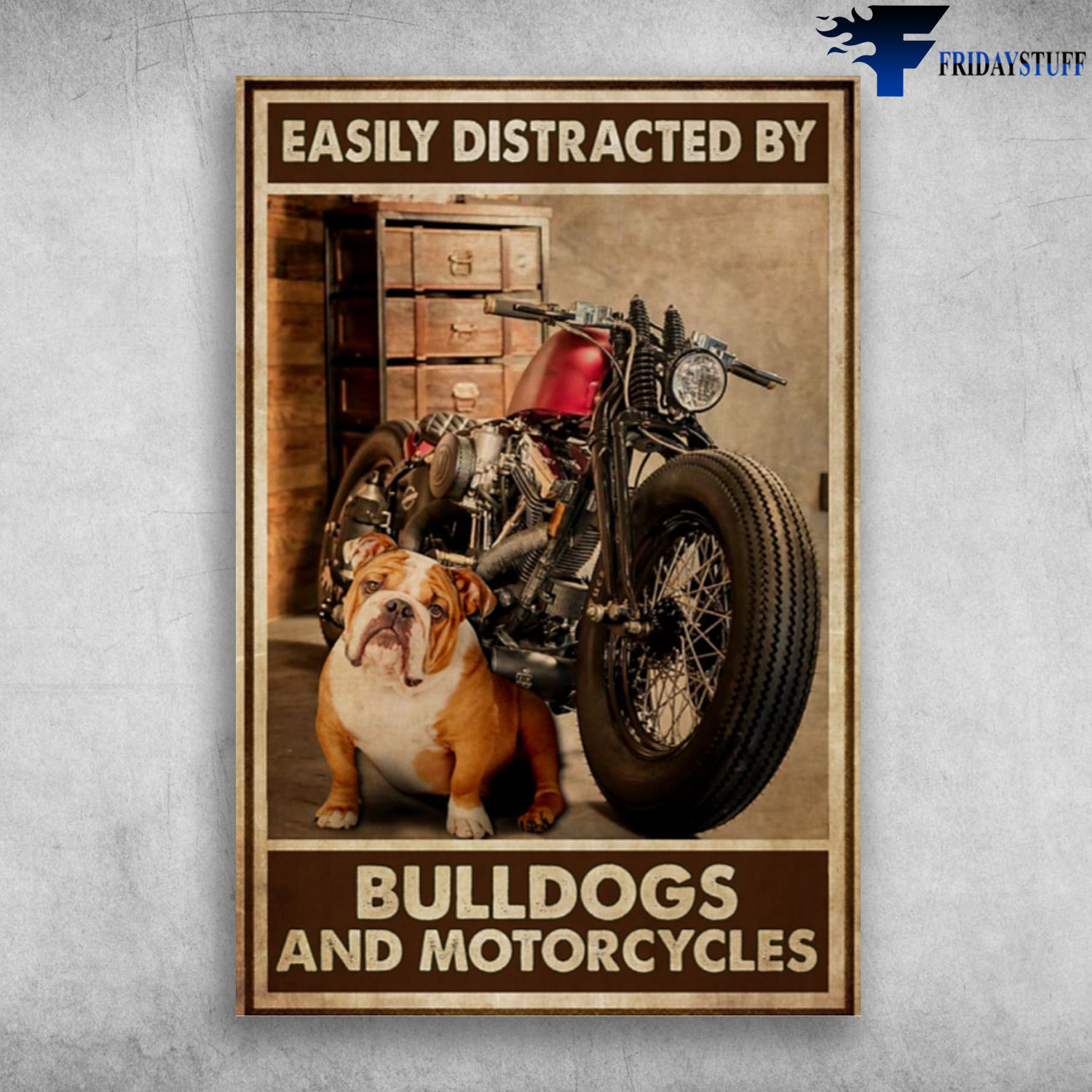 Bulldog And Motorcycles - Easily Distracred By Bulldogs And Motorcycles