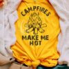 Campfires make me hot - Campfires