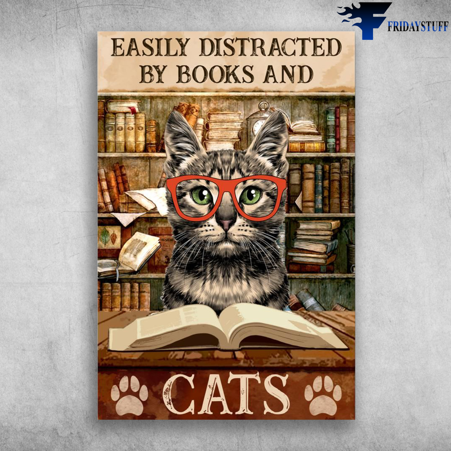 Cat Reading Book - Easily Distracted By Books And Cats