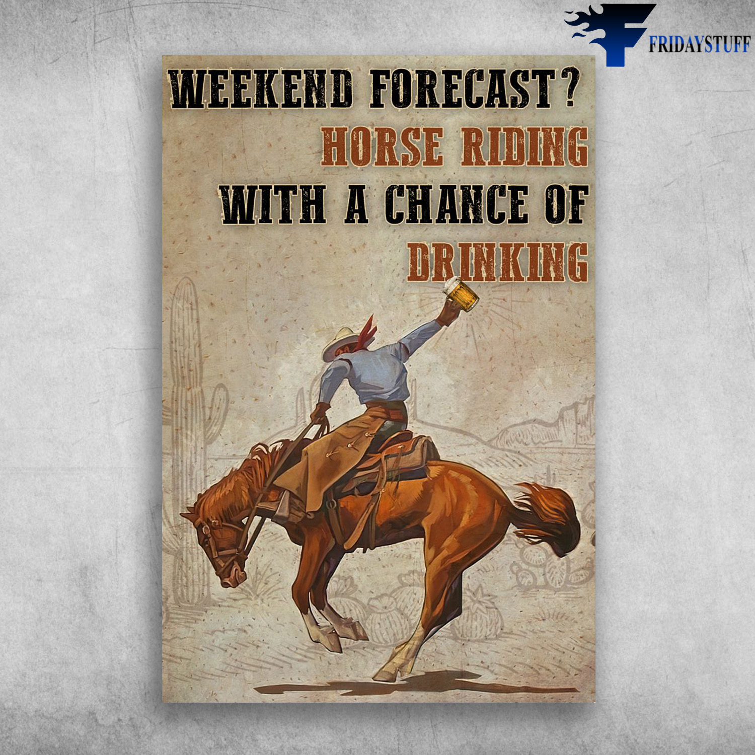 Cowboy Riding Horse - Weekend Forecast, Horse Riding With A Chance Of Drinking