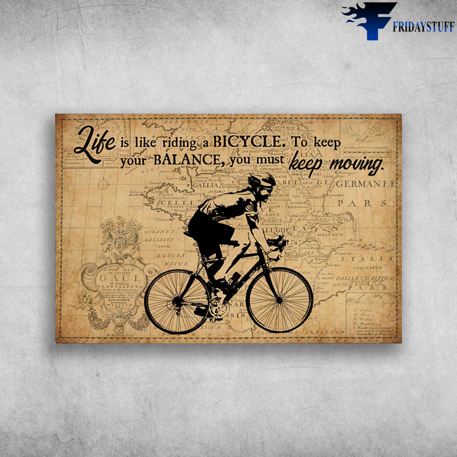 Cycling Man - Life Like Riding Bicycle, To Keep Your Balance, Your Must Keep Moving