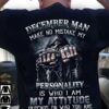 December man make no mistake my personality is who I am my attitude depends on who you are - Death's head game over