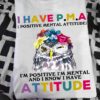I have Positive mental attitude I'm positive I'm mental and I know I have attitude - Eagle
