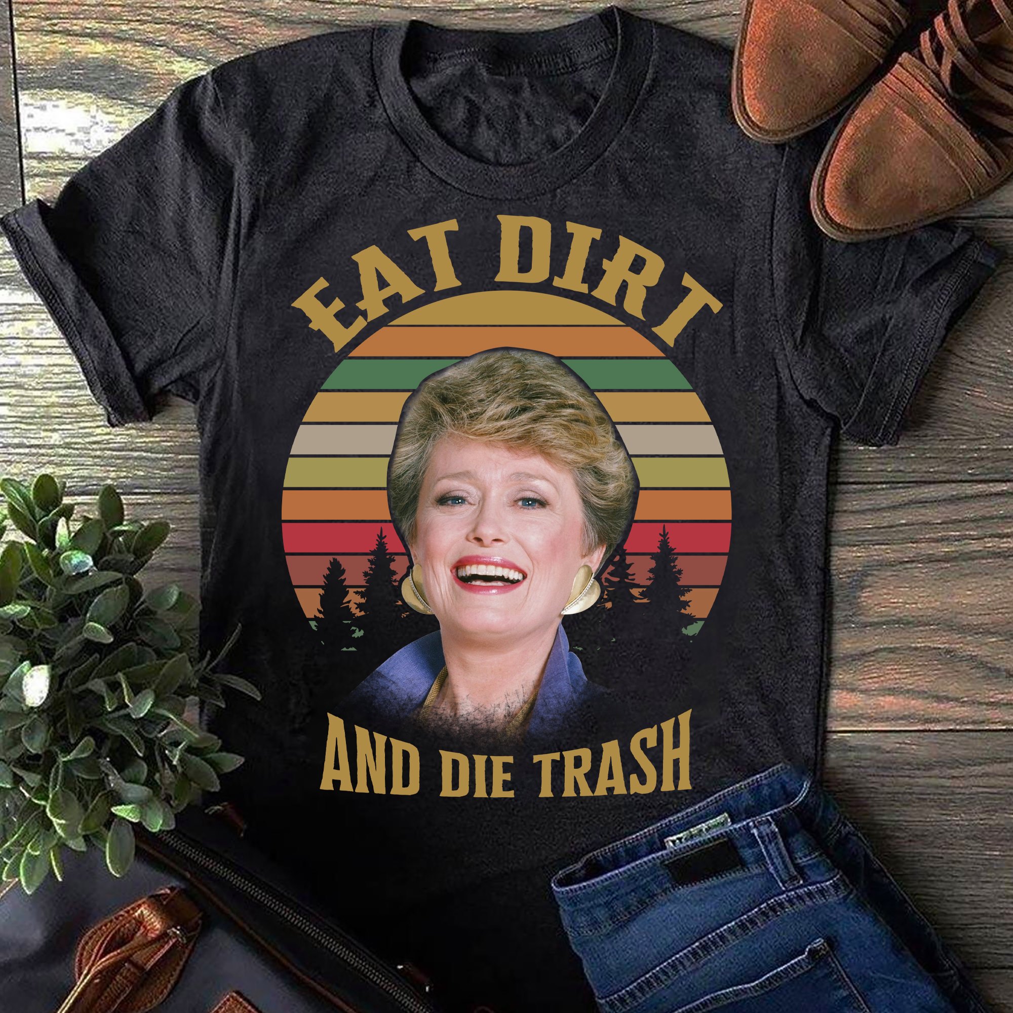 Eat dirt and die trash