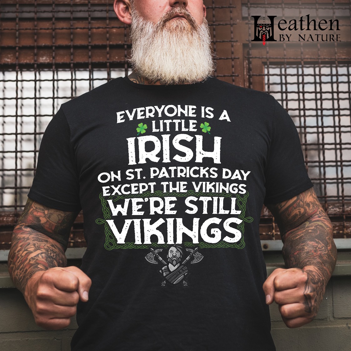 Everyone is a little Irish on st. Patricks day except the vikings