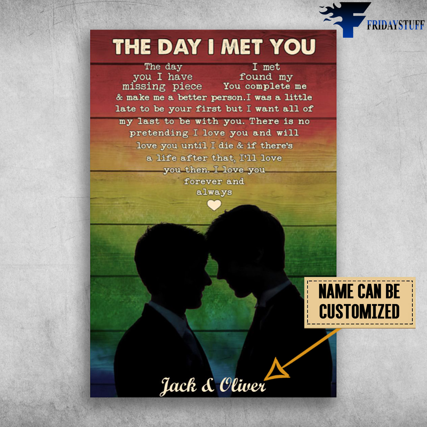 Gay Couple - The Day I Met You, I Found My Missing Piece, You Complete Me And Make Me A Better Person, I Was A Little Late To Be Your First, But I Want All Of My Last To Be With You