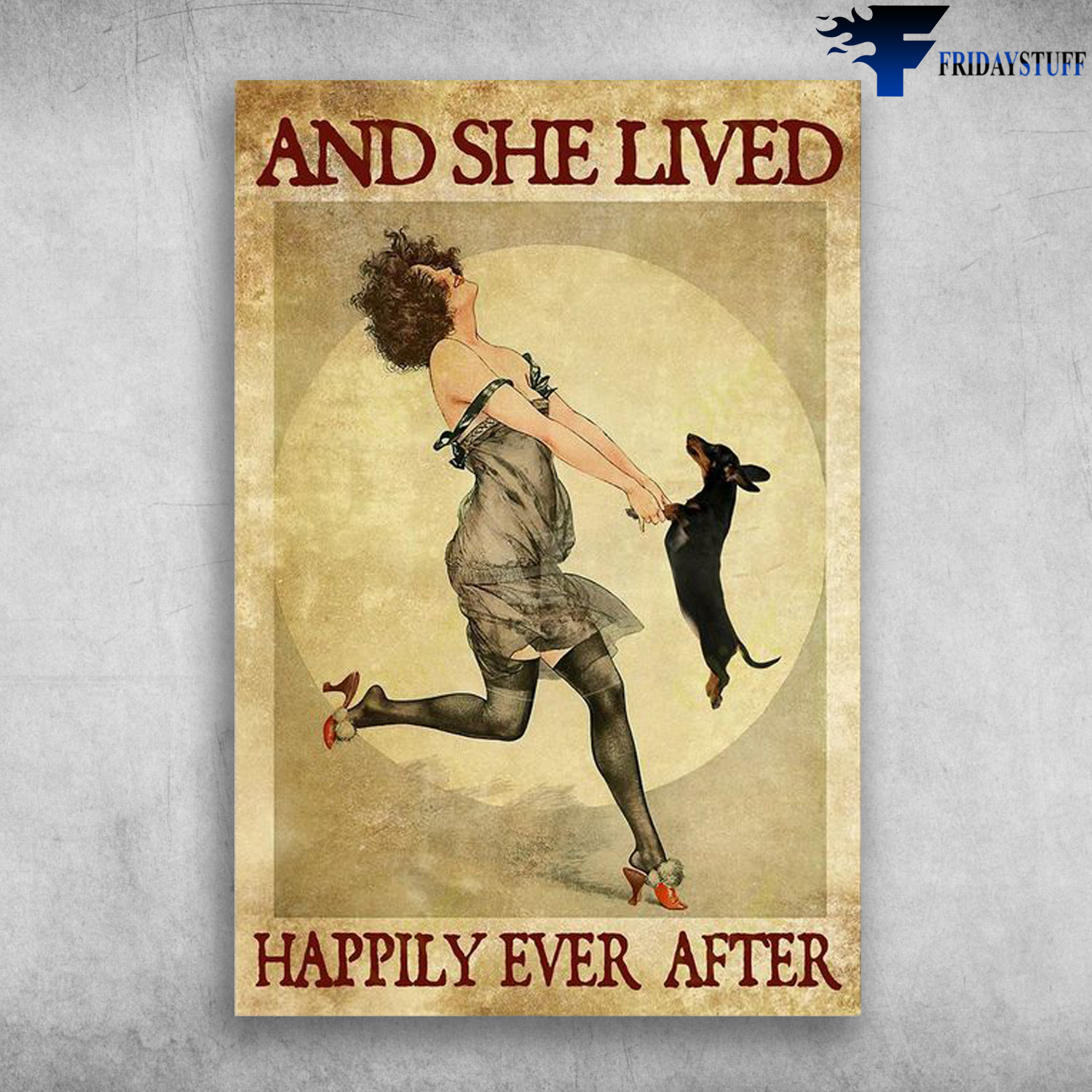 Girl Dancing With Dachshund - And She Lived, Happily Ever After