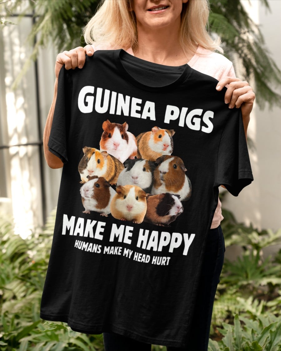 Guinea pigs make me happy humans make my head hurt