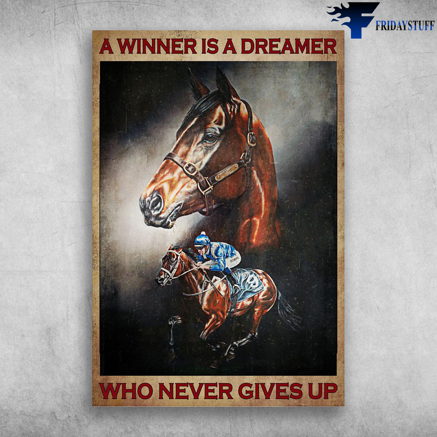 Horse Racing Man - A Winner Is A Dreamer, Who Never Gives Up
