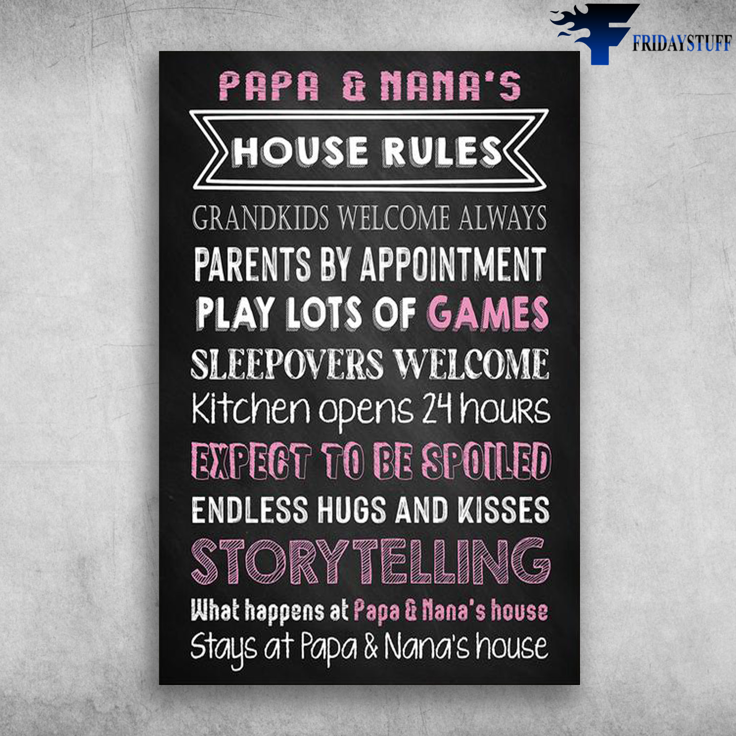 House Rules - Premium Matte, Papa And Nana's House Rules, Grandkids Welcome Always, Parents By Appointment, Play Lots Of Games