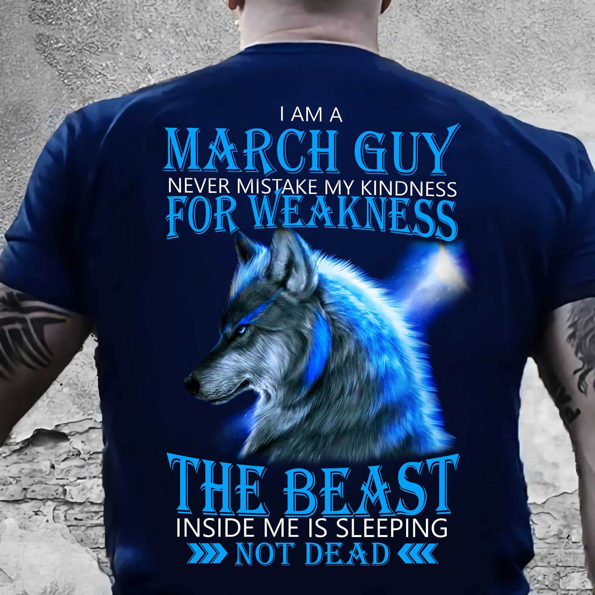 I am a march guy never mistake my kindness for weakness - Wolf the beast