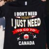 I don't need therapy I just need to go to Canada - Travelling Canada