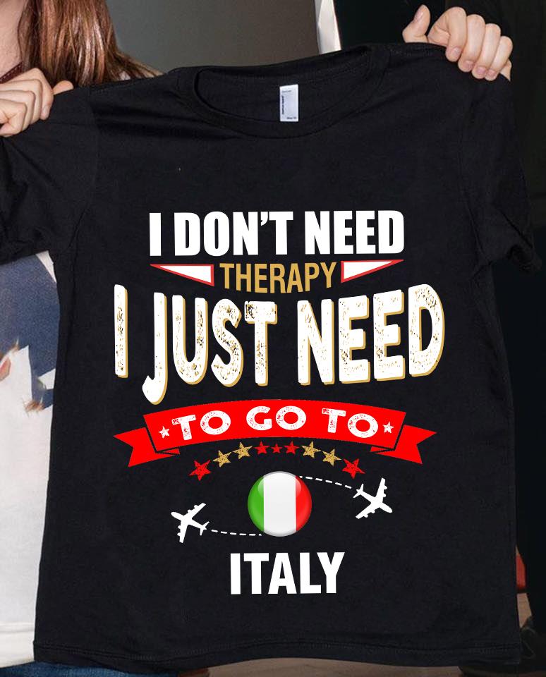 I don't need therapy I just need to go to Italia - Travelling Italia