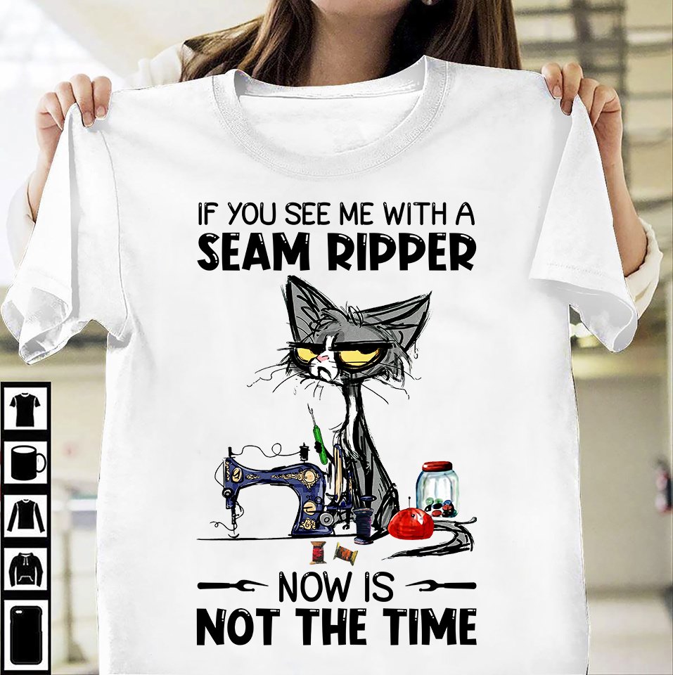 If you see me with a seam ripper now is not the time - Sewing machine and cat