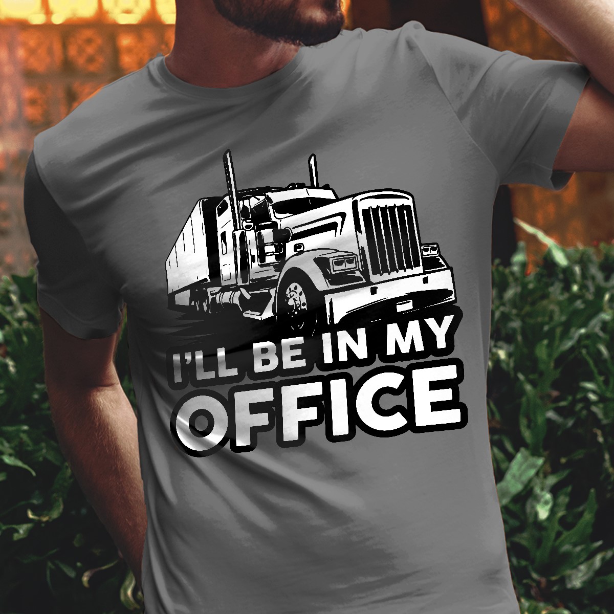 I'll be in my office - truck driver