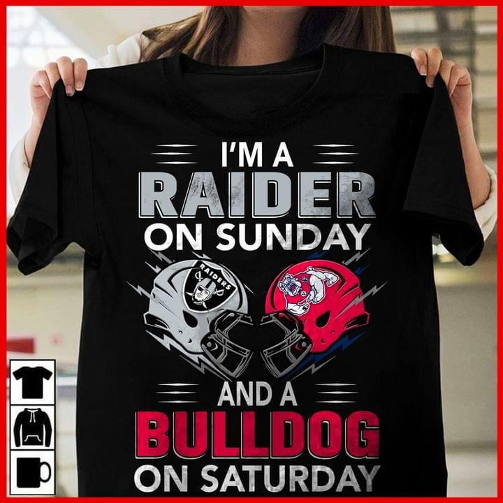 I'm a raider on sunday and a bulldog on saturday